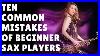 10_Common_Mistakes_Made_By_Beginner_Sax_Players_Saxophone_Lesson_Tutorial_01_hoi