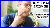 Getting_A_Full_Sound_On_The_Saxophone_How_To_Play_The_Saxophone_Todd_Schefflin_01_ucn
