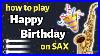 Happy_Birthday_Sax_Tutorial_Saxplained_01_ech