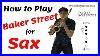 How_To_Play_Baker_Street_For_Alto_Saxophone_01_hlbn