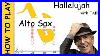 How_To_Play_Hallelujah_On_Alto_Saxophone_Sheet_Music_With_Tab_01_kctp
