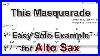 This_Masquerade_Easy_Solo_Example_For_Alto_Sax_01_jsrn